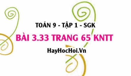 Bài 3.33 Toán 9 tập 1 SGK Kết nối tri thức